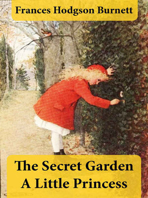 cover image of The Secret Garden + a Little Princess (2 Unabridged Classics in 1 eBook)
